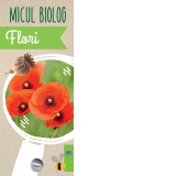 Micul Biolog - Flori