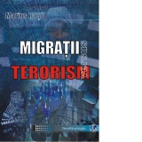 Migratii versus Terorism: Impact regional si global