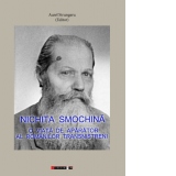 Nichita Smochina. O viata de aparator al romanilor transnistreni