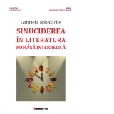 Sinuciderea in literatura romana interbelica