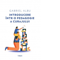 Introducere intr-o pedagogie a curajului