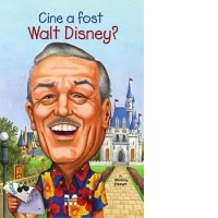 Cine a fost Walt Disney?