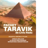 Pachet Taravik (3 titluri): Armata moliilor. La galop prin piramida. Infruntarea nemuritorilor