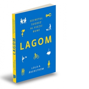 LAGOM. Secretul suedez al vietii bune