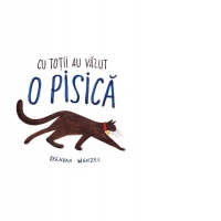 Cu totii au vazut o pisica