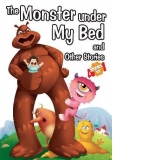 The monster under my bed and other stories