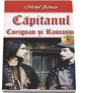 Capitanul - Volumul 5 - Corignan si Rascasse