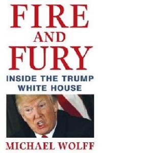 Fire and Fury. Inside the Trump White House (Paperback)