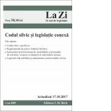 Codul silvic si legislatie conexa. Cod 650. Actualizat la 17.10.2017