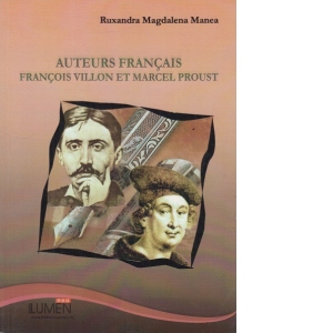 Auteurs francais : Francois Villon et Marcel Proust