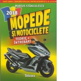 Mopede si motociclete -toata teoria +intrebari explicate (editie 2018)