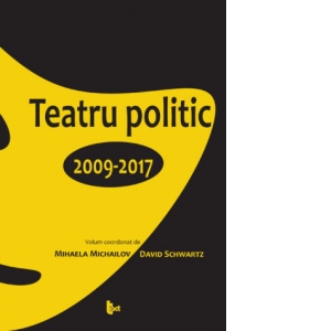 Teatru politic. 2009-2017