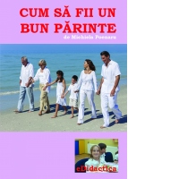 Cum sa fii un bun parinte