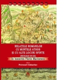 Relatiile romanilor cu Muntele Athos și cu alte Locuri Sfinte (secolele XIV-XX). In honorem Florin Marinescu