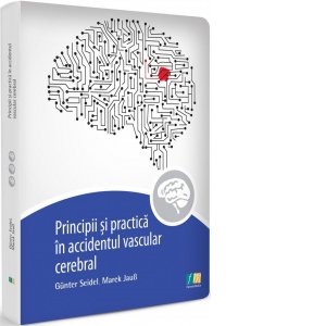 Principii si practica in accidentul vascular cerebral