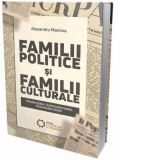 Familii politice si familii culturale. Modernitate, antimodernitate, postmodernitate