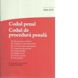 Codul penal. Codul de procedura penala si Legile de punere in aplicare. Actualizat 12 ianuarie 2018
