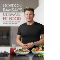 Gordon Ramsay Ultimate Fit Food