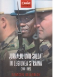 Jurnalul unui soldat in legiunea straina(1960-1965)