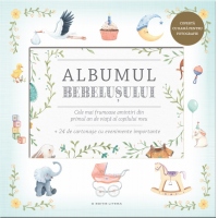 Albumul Bebelusului. Cele mai frumoase amintiri din primul an de viata al copilului meu + 24 de cartonase cu evenimente importante