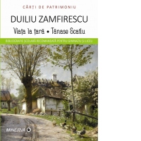 Viata la tara. Tanase Scatiu