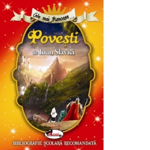 Cele mai frumoase povesti de Ioan Slavici Carte poza bestsellers.ro