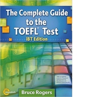 The Complete Guide to the TOEFL Test iBT Edition