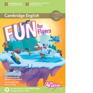 Fun for Flyers Student s Book with Online Activities with Audio and Home Fun Booklet 6 ( 4 th edition )