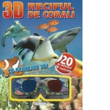 3D Reciful de corali. Carte cu abtibilduri! (contine ochelari 3D)