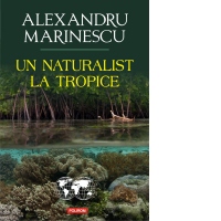 Un naturalist la tropice