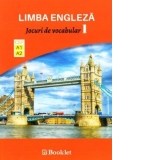 Limba Engleza - Jocuri de vocabular, volumul I. Nivel A1-A2. Exersarea in joaca a vocabularului si a gramaticii functionale