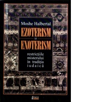 Ezoterism si exoterism. Restrictiile misterului in traditia iudaica