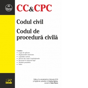 Codul civil si Codul de procedura civila - Editia a 5-a actualizata la 4 februarie 2018