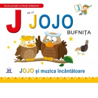 J de la Jojo Bufnita. Jojo si muzica incantatoare