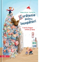 Curatenie pentru incepatori. O carte despre ordine si haos