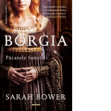 Borgia. Pacatele familiei (paperback, ed. 2018)