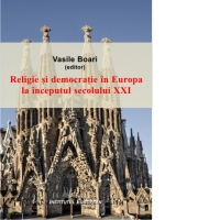 Religie si democratie in Europa la inceputul secolului XXI