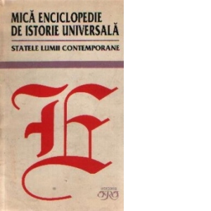 Mica enciclopedie de istorie universala - Statele lumii contemporane