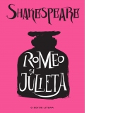 Romeo si Julieta. O editie Litera