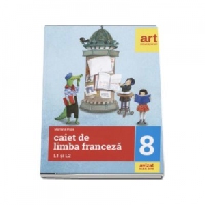 Caiet de limba franceza, pentru clasa a VIII-a L1 si L2