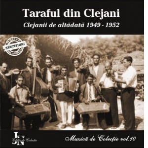 Taraful din Clejani - Clejanii de altadata 1949-1952 (Muzica de Colectie vol. 10)