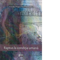 Raptus la conditia umana (poemele minciunii )