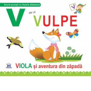 V de la Vulpe. Viola si aventura din zapada