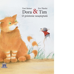 Dora & Tim - O prietenie neasteptata