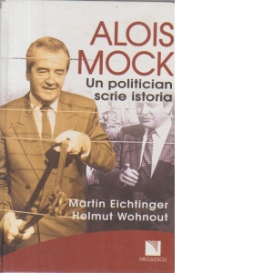 Alais Mock. Un politician scrie istoria