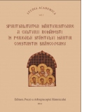 Spiritualitatea marturisitoare a culturii romanesti in perioada Sfantului Martir Brancoveanu