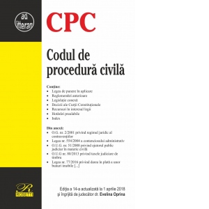Codul de procedura civila. Editia a 14-a actualizata la 1 aprilie 2018
