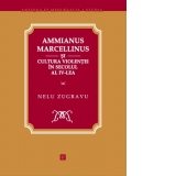 Ammianus Marcellinus si cultura violentei in secolul al IV-lea