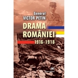 Drama Romaniei 1916-1918