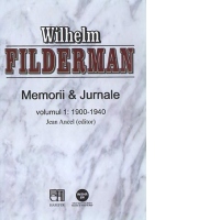 Memorii si jurnale. Volumul 1: 1900-1940